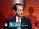David Elstein, Chief Executive, CHANNEL 5
