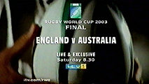 ITV1 Rugby World Cup 2003 caption at the end of a trailer promoting the Final - England v Australia (9K)