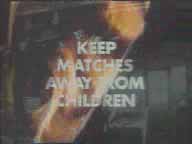Keep Your Children Away from Matches (4K)